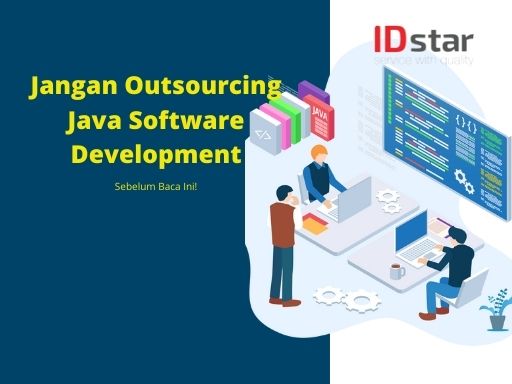 Outsourcing Java Software Development Adalah Solusi Terbaik