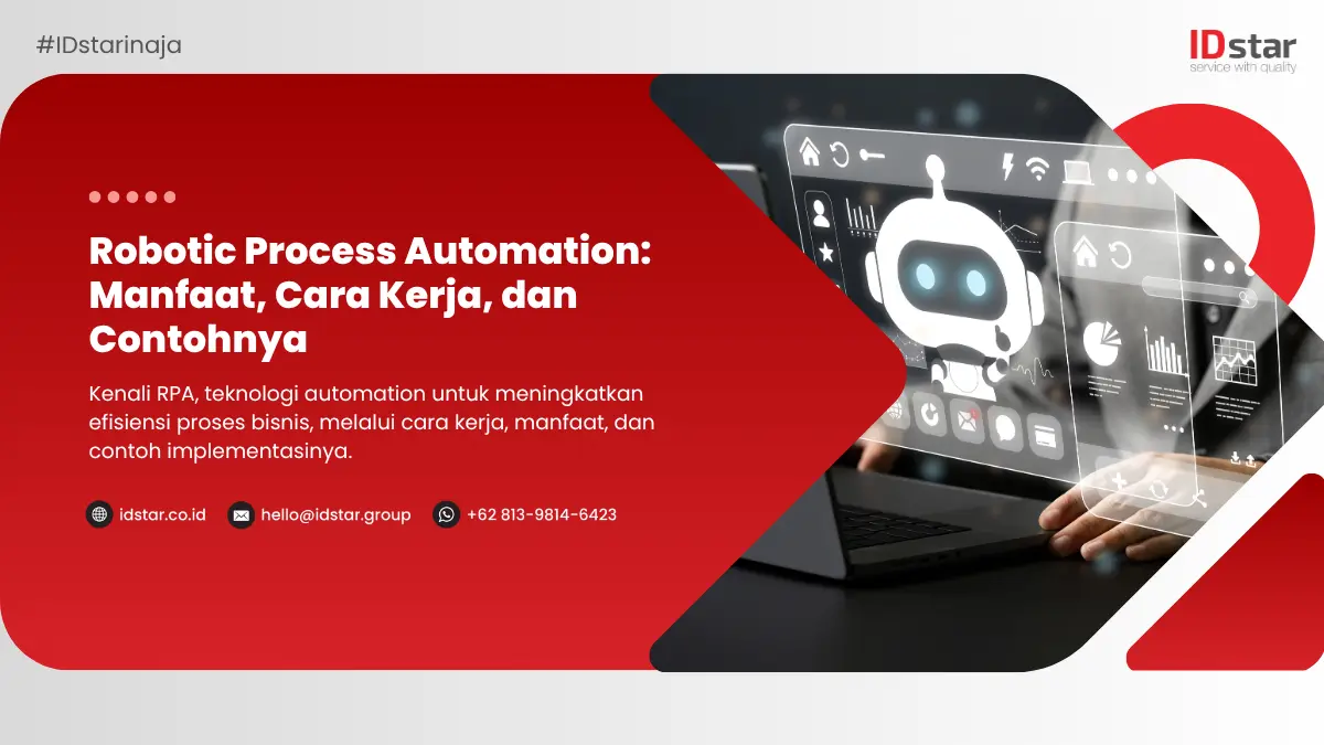 Robotic Process Automation: Manfaat, Cara Kerja, dan Contohnya