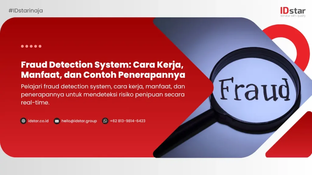 Fraud Detection System: Cara Kerja, Manfaat, dan Contoh Penerapannya