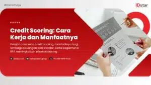 Credit Scoring: Cara Kerja dan Manfaatnya