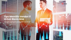 tips memilih vendor it