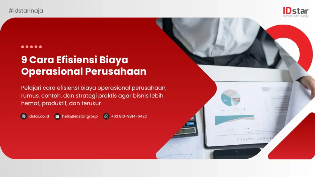 Cara Efisiensi Biaya Operasional Perusahaan