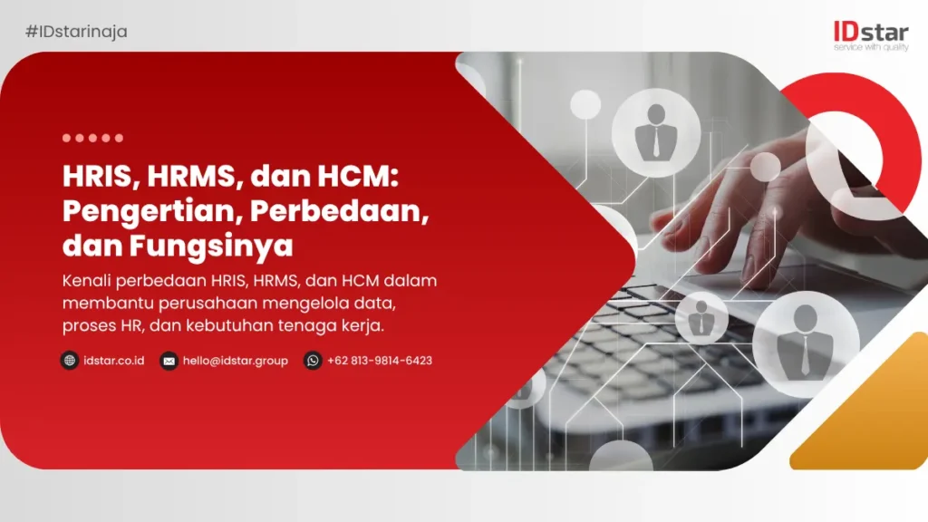 HRIS, HRMS, dan HCM: Pengertian, Perbedaan, dan Fungsinya