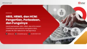 HRIS, HRMS, dan HCM: Pengertian, Perbedaan, dan Fungsinya