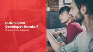 Butuh Java Developer Handal