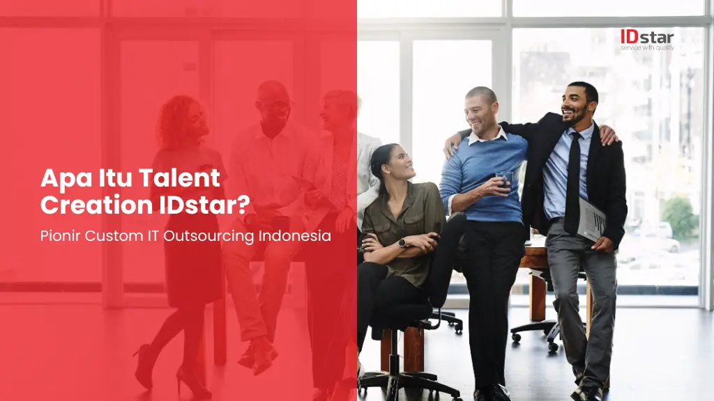 Apa Itu Talent Creation IDstar