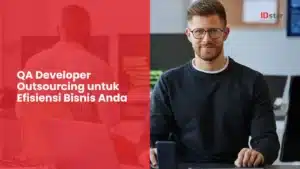 QA Developer Outsourcing untuk Efisiensi Bisnis Anda