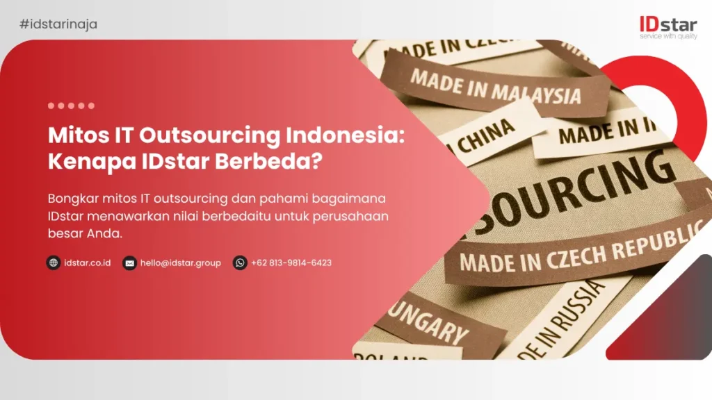 Mitos IT Outsourcing Indonesia Kenapa IDstar Berbeda