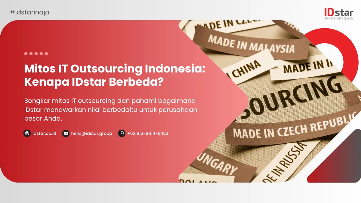 Mitos IT Outsourcing Indonesia Kenapa IDstar Berbeda