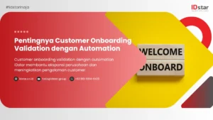 Pentingnya Customer Onboarding Validation dengan Automation