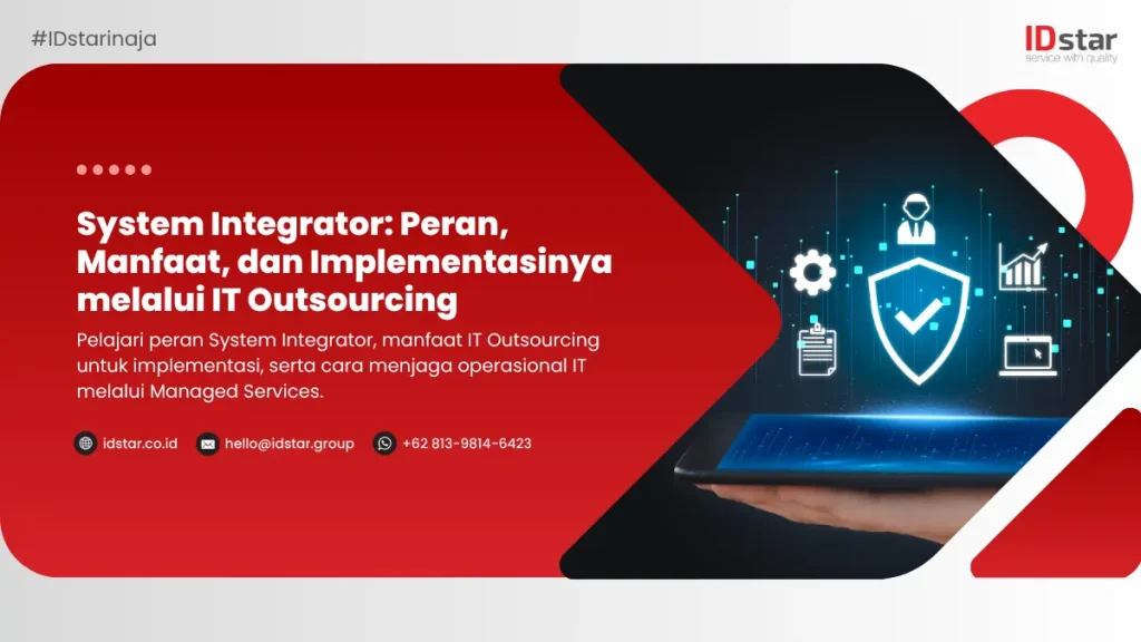 System Integrator: Peran, Manfaat dan Implementasinya melalui IT Outsourcing
