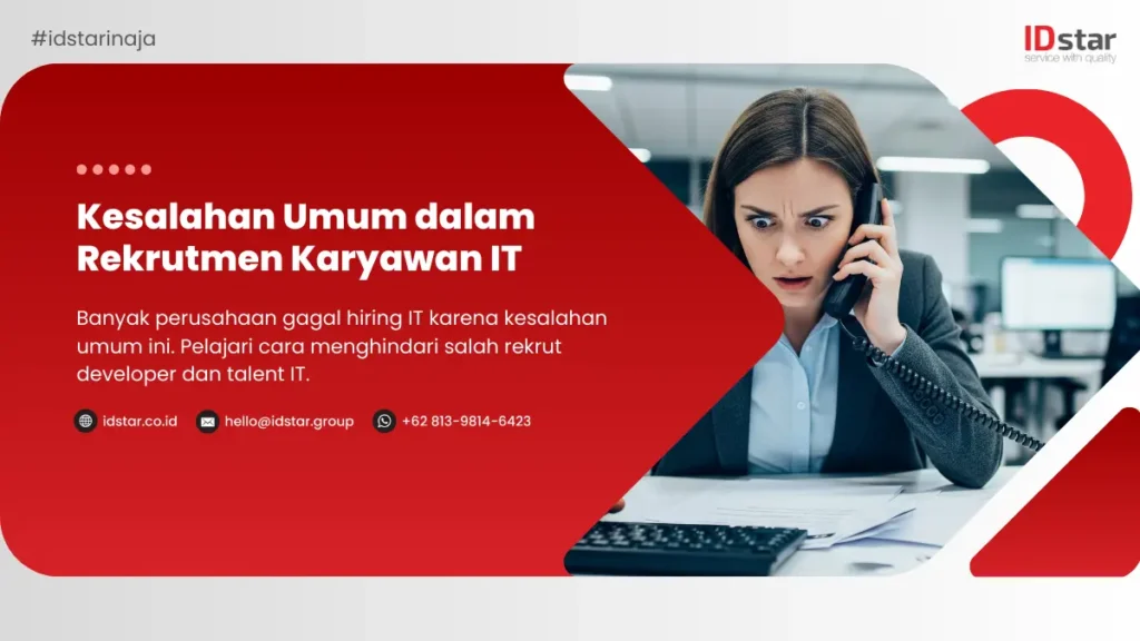 Kesalahan Umum dalam Rekrutmen Karyawan IT