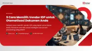 Ilustrasi 5 Cara Memilih Vendor IDP untuk Otomatisasi Dokumen Anda