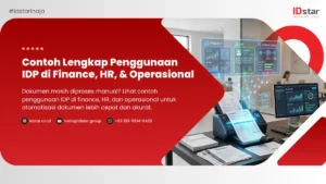 Ilustrasi Contoh Lengkap Penggunaan IDP di Finance, HR, & Operasional
