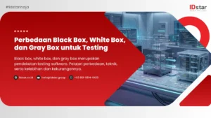 Ilustrasi Perbedaan Black Box, White Box, dan Gray Box untuk Software Testing