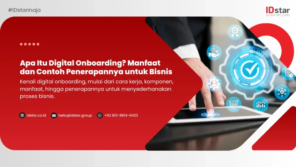 Apa Itu Digital Onboarding? Manfaat dan Contoh Penerapannya untuk Bisnis