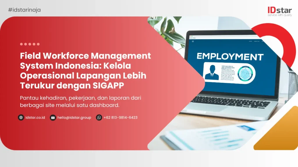 Ilustrasi Field Workforce Management System Indonesia untuk memantau kehadiran, pekerjaan, dan laporan tenaga kerja lapangan melalui SIGAPP.