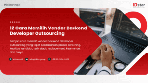 Cara memilih vendor Backend Developer Outsourcing