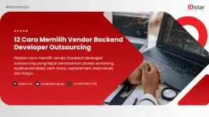 Cara memilih vendor Backend Developer Outsourcing