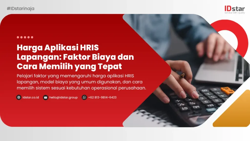 Harga Aplikasi HRIS Lapangan: Faktor Biaya dan Cara Memilih yang Tepat
