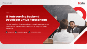 IT Outsourcing Backend Developer untuk Perusahaan | IDstar
