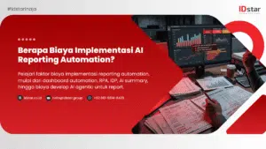 Berapa Biaya Implementasi AI Reporting Automation? | IDstar