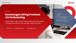 Keuntungan Hiring Frontend Developer via Outsourcing