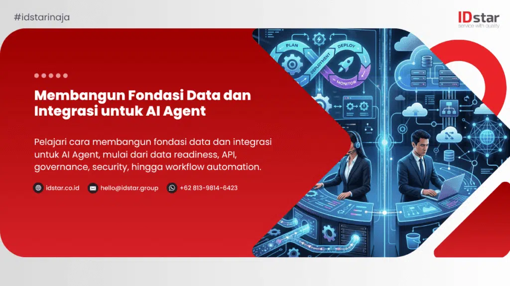Membangun Fondasi Data dan Integrasi untuk AI Agent | IDstar