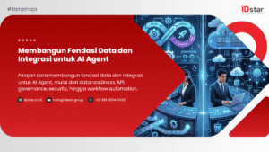 Membangun Fondasi Data dan Integrasi untuk AI Agent | IDstar