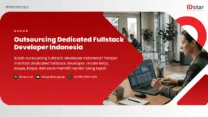 Outsourcing Dedicated Fullstack Developer Indonesia