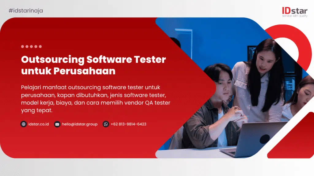 Outsourcing Software Tester untuk Perusahaan | IDstar