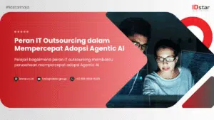 Peran IT Outsourcing dalam Mempercepat Adopsi Agentic AI