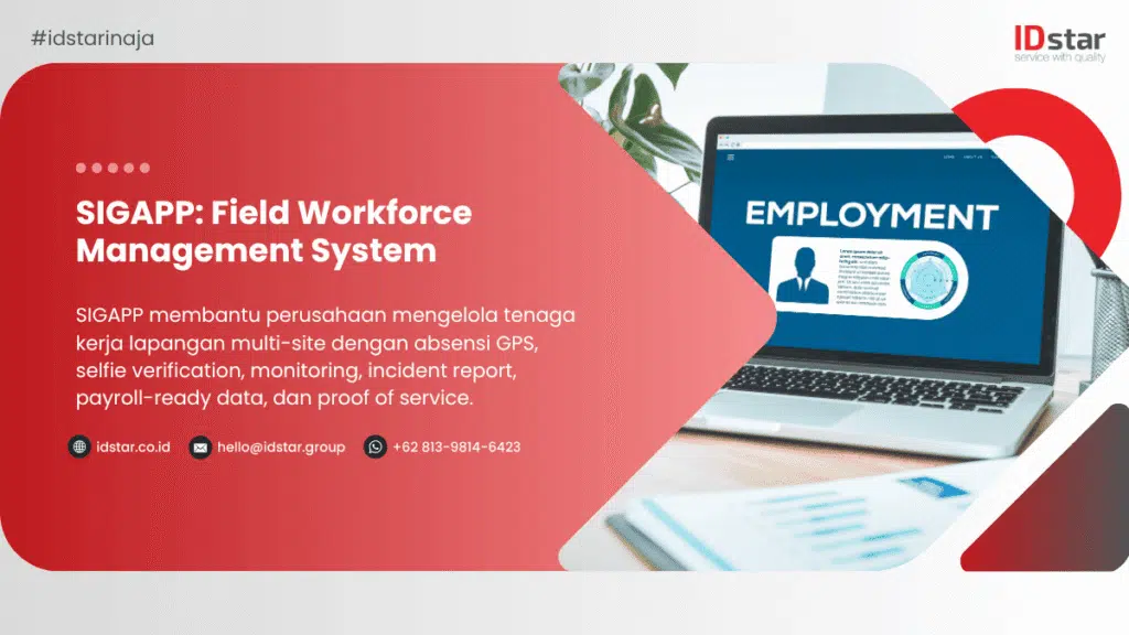 SIGAPP: Field Workforce Management System Indonesia untuk Operasional Lapangan
