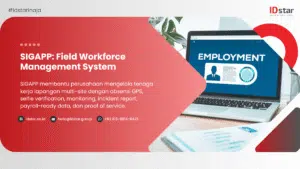 SIGAPP: Field Workforce Management System Indonesia untuk Operasional Lapangan