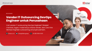 Vendor IT Outsourcing DevOps Engineer untuk Perusahaan | IDstar