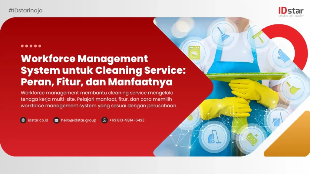 Workforce Management System untuk Cleaning Service: Peran, Fitur, dan Manfaatnya