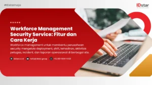 Workforce Management Security Service: Fitur dan Cara Kerja
