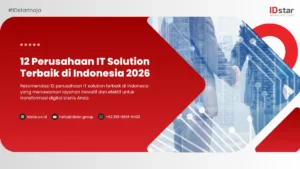 12 Perusahaan IT Solution Terbaik di Indonesia 2026