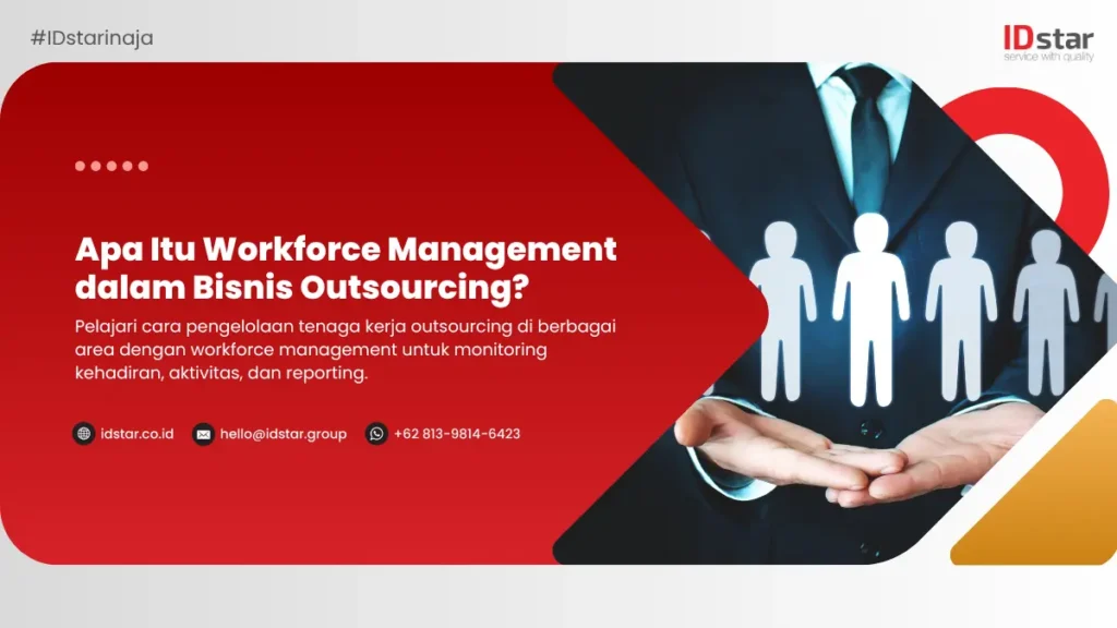 Apa Itu Workforce Management dalam Bisnis Outsourcing?
