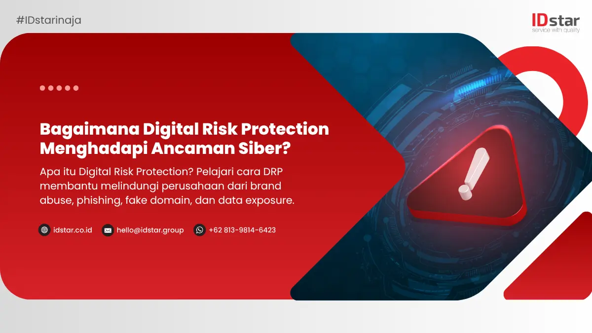 Bagaimana Digital Risk Protection Menghadapi Ancaman Siber?