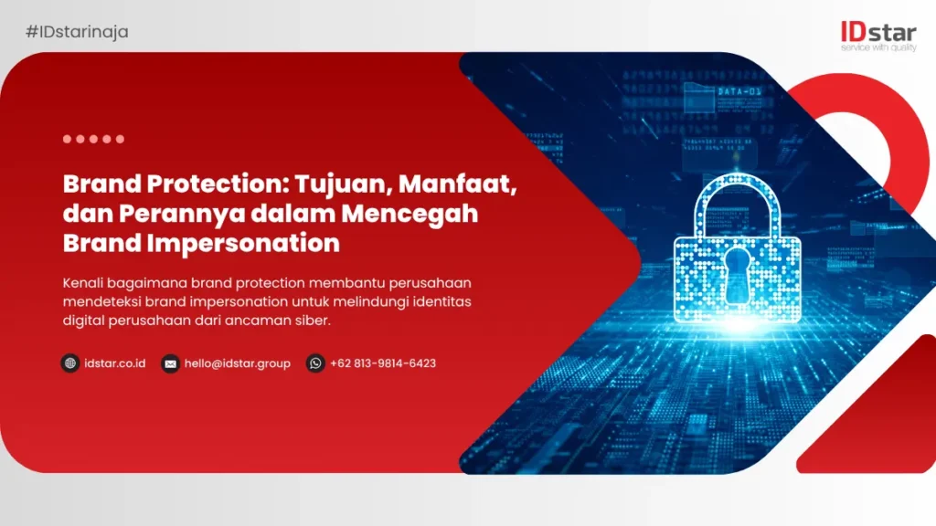Brand Protection: Tujuan, Manfaat, dan Perannya dalam Mencegah Brand Impersonation