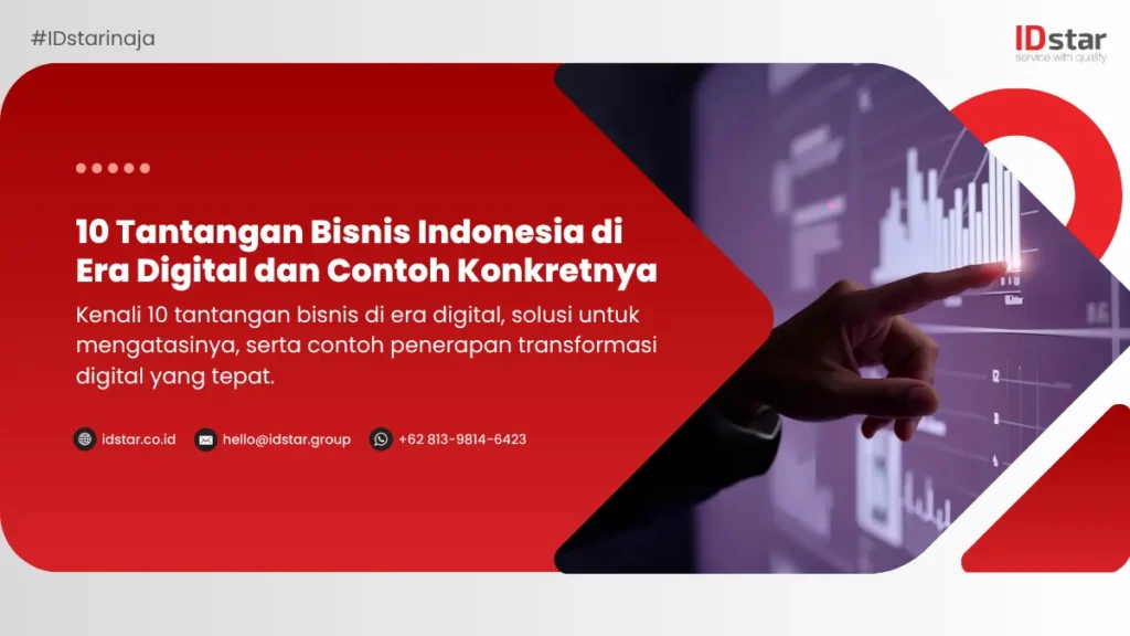 10 Tantangan Bisnis Indonesia di Era Digital dan Contoh Konkretnya