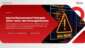 Apa Itu Ransomware? Dampak, Jenis-Jenis, dan Pencegahannya