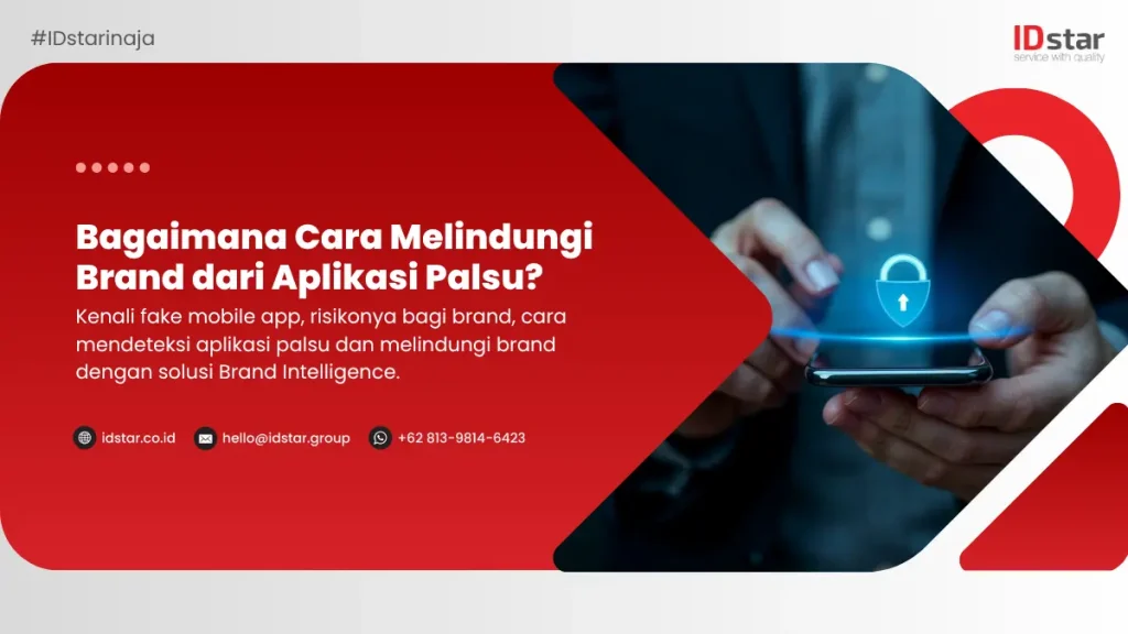 Bagaimana Cara Melindungi Brand dari Aplikasi Palsu?