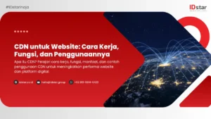 CDN untuk Website: Cara Kerja, Fungsi, dan Penggunaannya