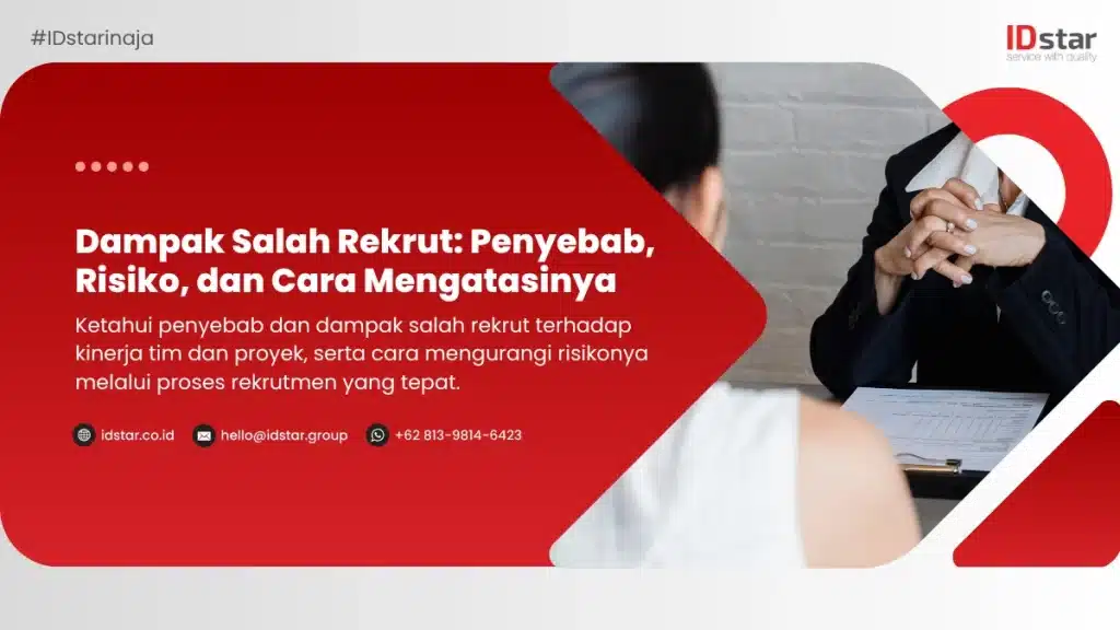Dampak Salah Rekrut: Penyebab, Risiko, dan Cara Mengatasinya